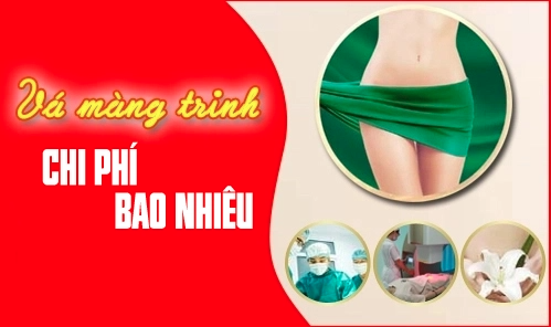 Chi phí vá màng trinh bao nhiêu tiền? Vá ở đâu uy tín